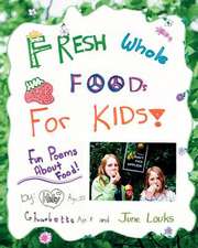 Fresh Whole Foods for Kids