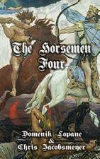 The Horsemen Four