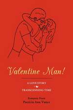 Valentine Man!