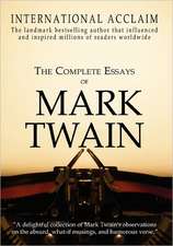 The Complete Essays of Mark Twain