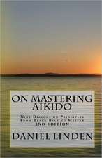 On Mastering Aikido, 2nd Edition