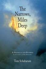 The Narrows, Miles Deep