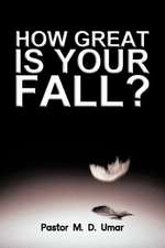 How Great Is Your Fall?