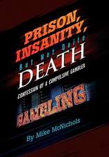 McNichols, M: Prison, Insanity, But Not Quite Death