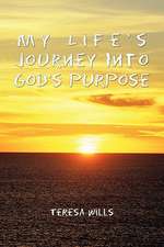 My Life's Journey Into God's Purpose