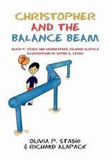 Alapack, R: Christopher and the Balance Beam