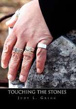 Gregg, J: Touching the Stones