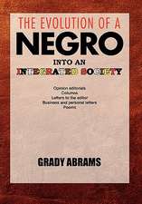 The Evolution of a Negro Into an Integrated Society