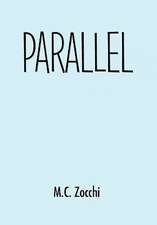 Zocchi, M: Parallel