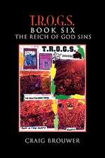 T.R.O.G.S. Book Six