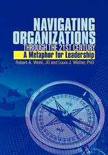 Wohl, R: Navigating Organizations Through the 21st Century A