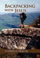 Dean, S: Backpacking with Jesus