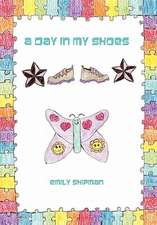 Shipman, E: Day in My Shoes