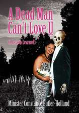 Butler-Holland, M: Dead Man Can't Love U