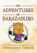 Chriss, G: Adventures of Barazaburg