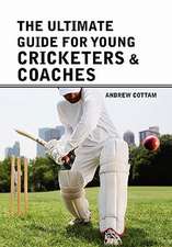 The ultimate guide for Young cricketers & coaches