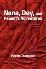 Nana, Dey, and Peanut's Adventures