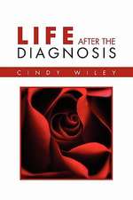 Life After The Diagnosis