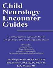 Child Neurology Encounter Guides