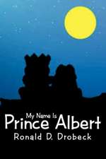 My Name Is Prince Albert