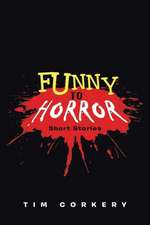 Funny to Horror: Short Stories