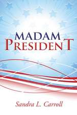 Madam President