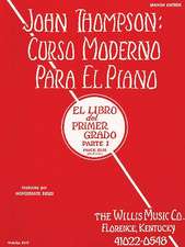 John Thompson's Modern Course for the Piano (Curso Moderno) - First Grade, Part 1 (Spanish)