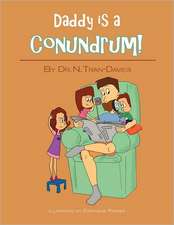 Daddy Is a Conundrum!