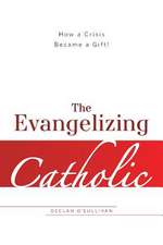 The Evangelizing Catholic