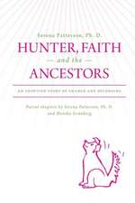 Hunter, Faith and the Ancestors