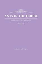 Ants in the Fridge - Journey of a Caregiver