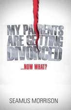 My Parents Are Getting Divorced...Now What?: Unshackled Demons