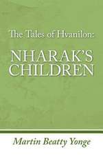 The Tales of Hvanilon Nharak's Children