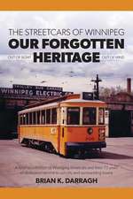 The Streetcars of Winnipeg - Our Forgotten Heritage