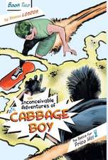 The Inconceivable Adventures of Cabbage Boy