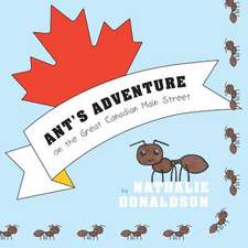 Ant's Adventure on the Great Canadian Main Street