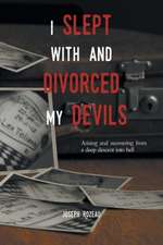 I Slept with and Divorced My Devils