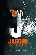 Jagged No More