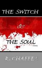 The Switch and the Soul