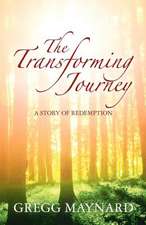 The Transforming Journey