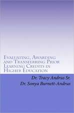 Evaluating, Awarding and Transferring Prior Learning Credits in Higher Education