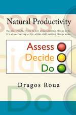 Natural Productivity - Assess, Decide, Do