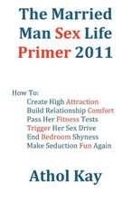 The Married Man Sex Life Primer 2011