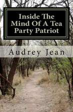 Inside the Mind of a Tea Party Patriot