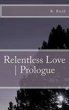 Relentless Love Prologue