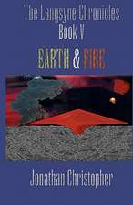 The Langsyne Chronicles Book V Earth and Fire