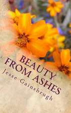 Beauty from Ashes