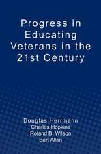 Progress in Educating Veterans in the 21st Century