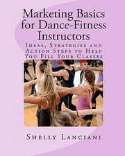 Marketing Basics for Dance-Fitness Instructors