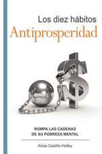 Los Diez Habitos Antiprosperidad